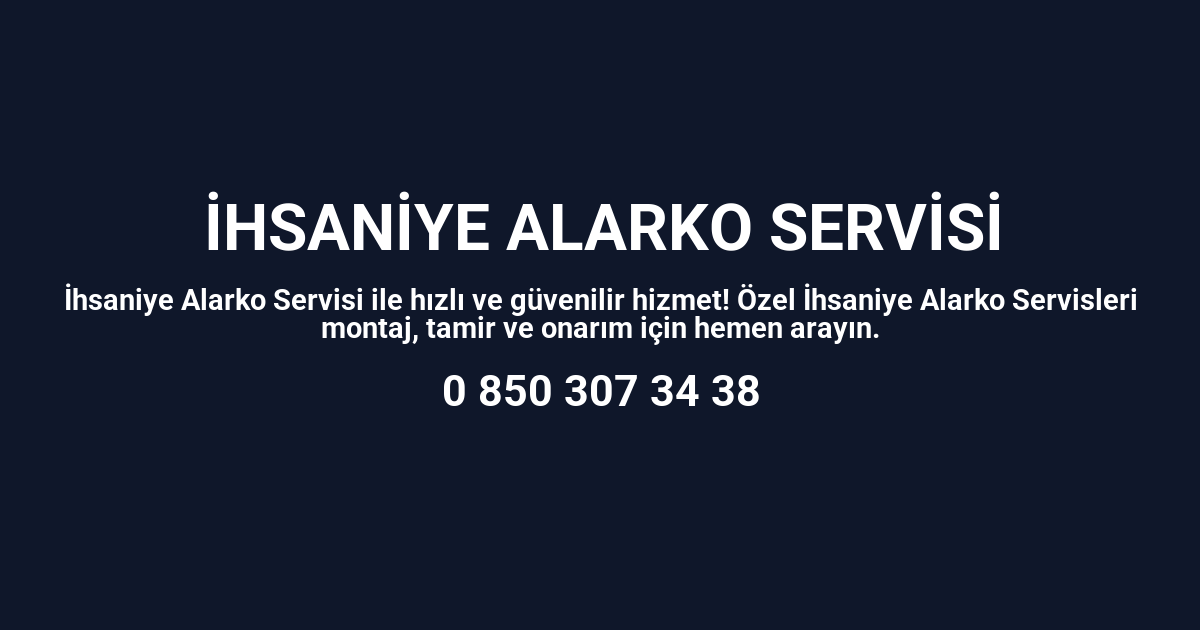 İhsaniye Alarko Servisi